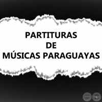  PARTITURAS DE MUSICA PARAGUAYA